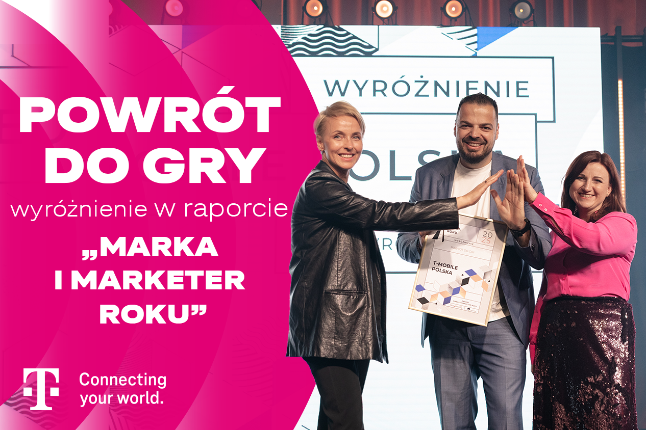 T-Mobile z wyróżnieniem „Powrót do gry” w raporcie „Marka i Marketer Roku”