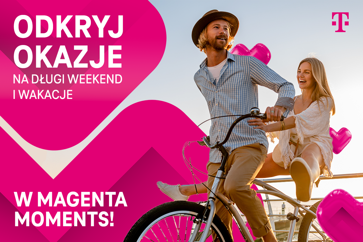 Proste podróżowanie z T-Mobile – odkryj okazje na długi weekend i wakacje w Magenta Moments!