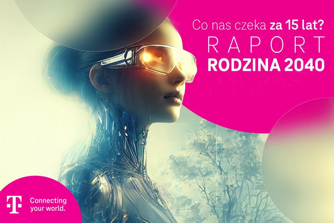 Jak technologie wpłyną na życie polskich rodzin za 15 lat? T-Mobile i Polityka Insight prezentują raport „Rodzina 2040”