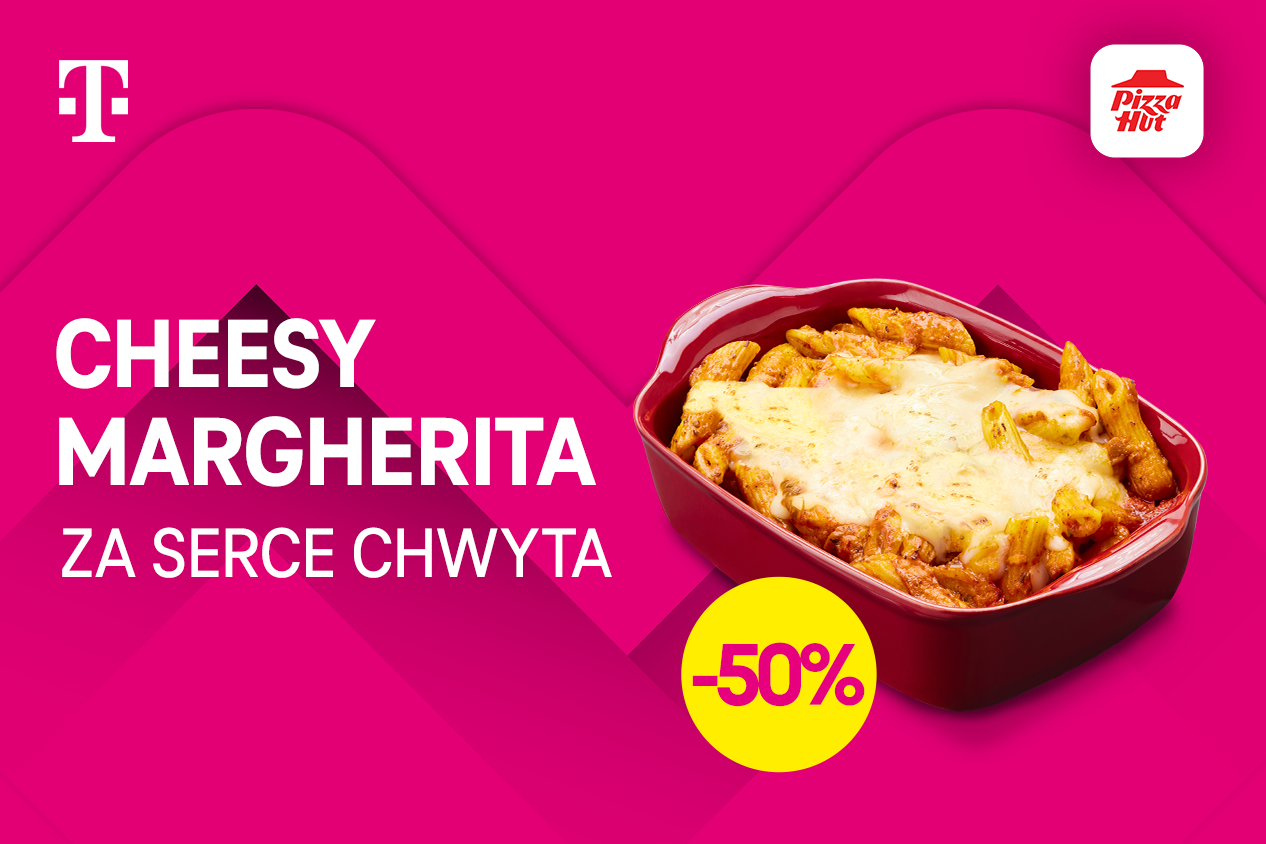 Świętuj Dzień Kobiet i Dzień Mężczyzn z rabatami do Pizza Hut dzięki Magenta Moments od T‑Mobile!