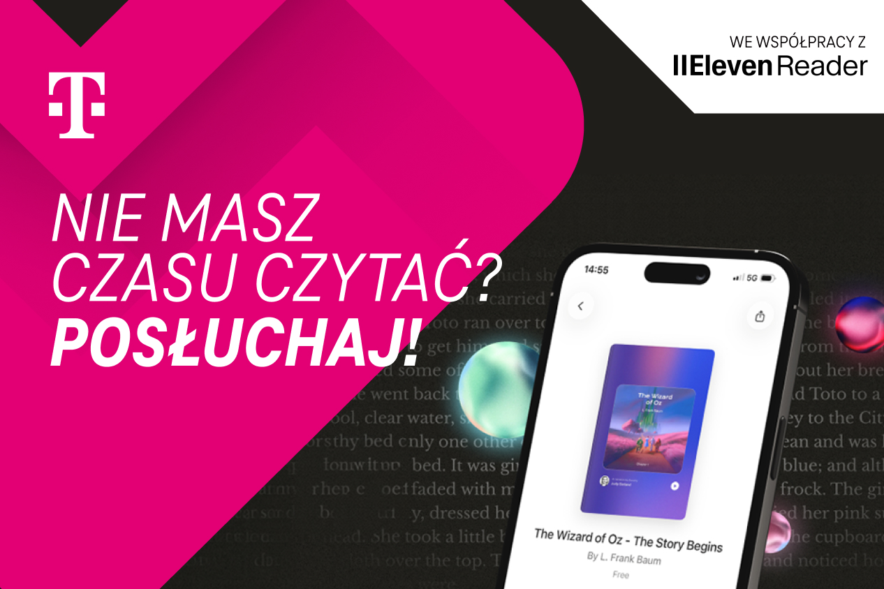 Twój osobisty lektor – odbierz subskrypcję Ultra ElevenReader w Magenta Moments od T-Mobile za 0zł!