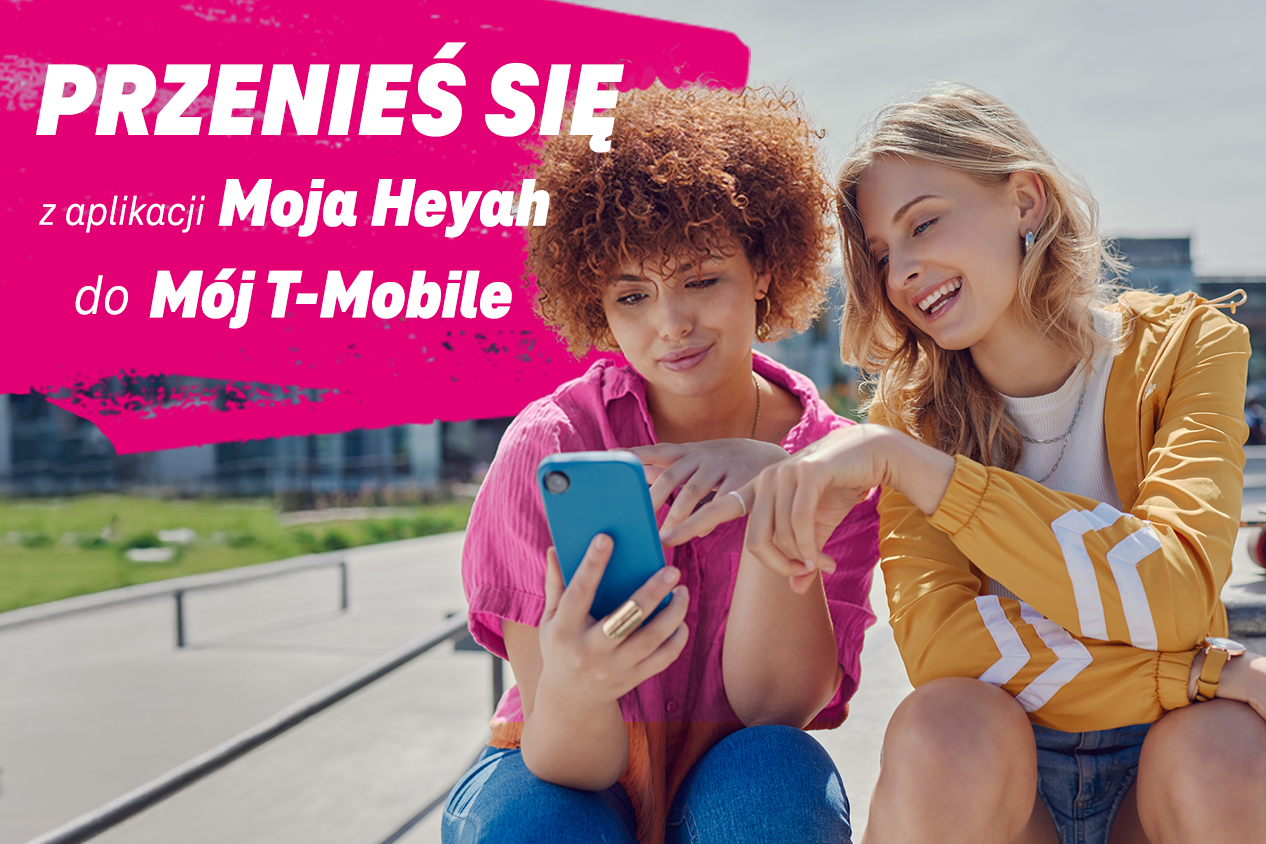 Przenieś się z aplikacji „Moja Heyah” do „Mój T-Mobile” i korzystaj z ofert specjalnych