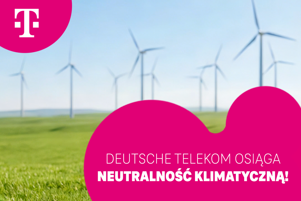 Grupa Deutsche Telekom, jako pierwsza firma telekomunikacyjna na świecie, osiąga neutralność klimatyczną w zakresie emisji własnych