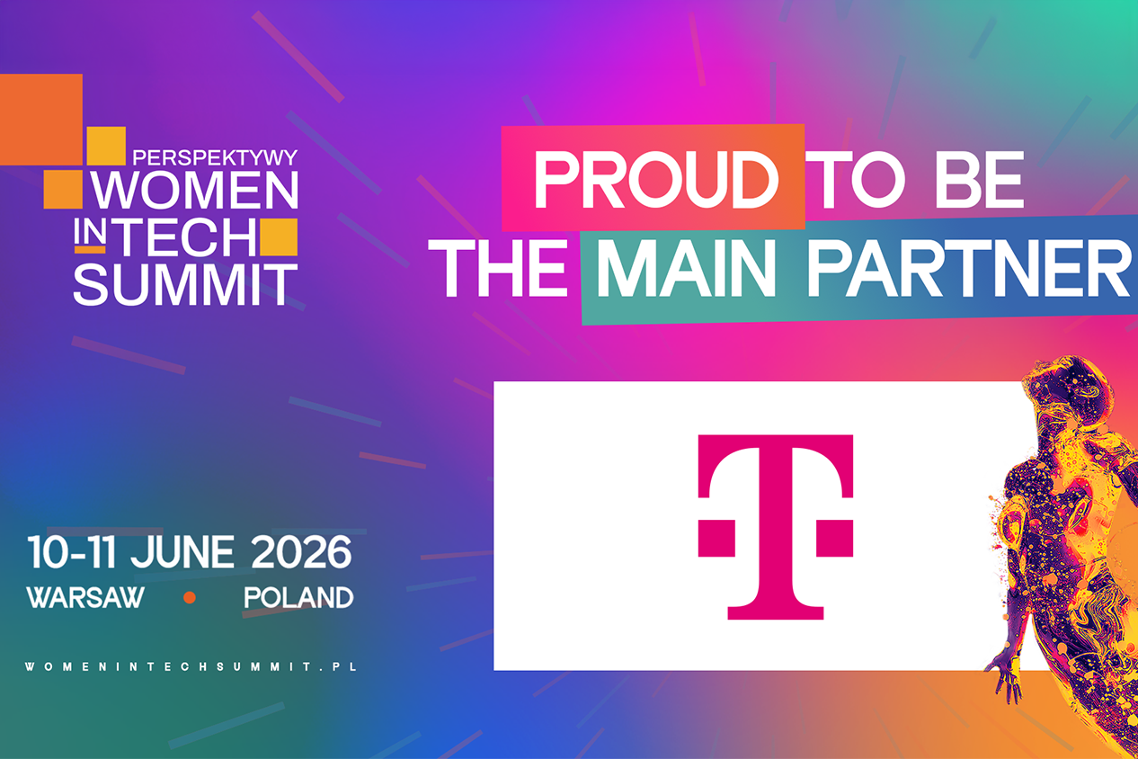 Technologia zaczyna się od ludzi – T-Mobile Polska po raz trzeci partnerem Women in Tech Summit